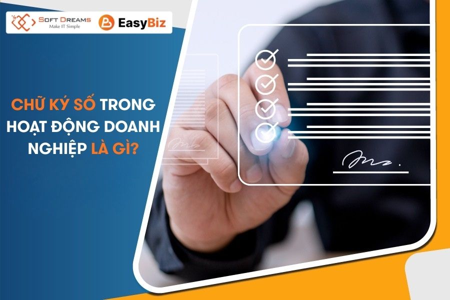 Chữ ký số trong hoạt động doanh nghiệp là gì?